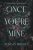 Once You’re Mine: A Dark Stalker Romance (Possessing Her)